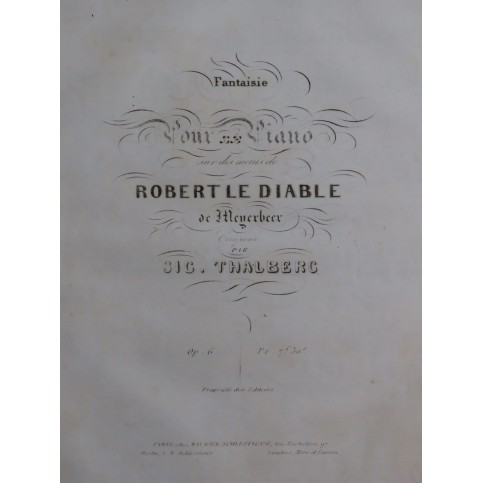 THALBERG S. Fantaisie sur Robert le Diable op 6 Piano 1836