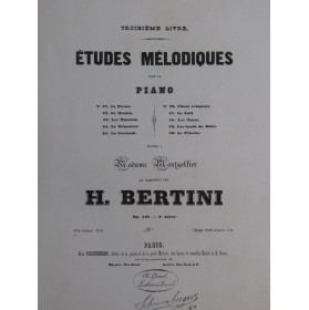 BERTINI Henri Etudes Mélodiques op 142 3e Livre Piano ca1845