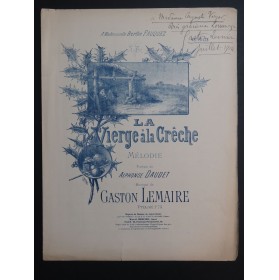 LEMAIRE Gaston La Vierge à la Crèche Dédicace Chant Piano 1914