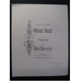 BROSSET Jules Menuet Ducal Piano XIXe