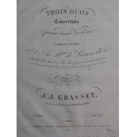 GRASSET J. J. Trois Duos Concertans 3e Livre 1er Violon ca1820