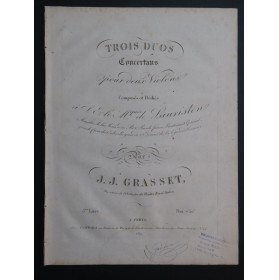 GRASSET J. J. Trois Duos Concertans 3e Livre 1er Violon ca1820