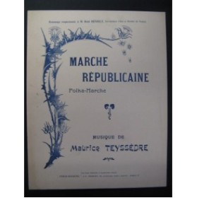 TEYSSÈDRE Maurice Marche Républicaine Piano