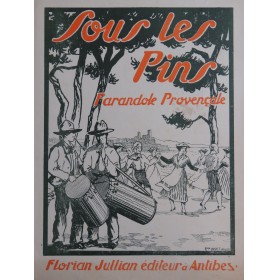 JULLIAN Florian Sous les Pins Farandole Provençale Piano 1926