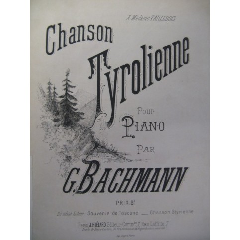 BACHMANN Georges Chanson Tyrolienne Piano XIXe