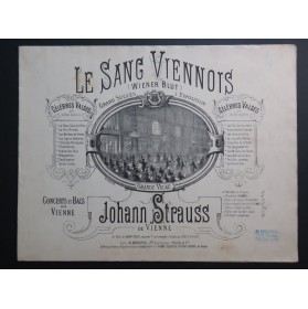 STRAUSS Johann Le Sang Viennois op 354 Piano 1895