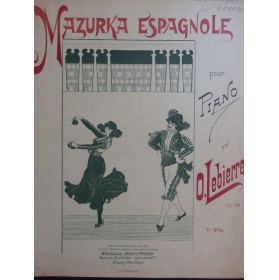 LEBIERE Olivier Mazurka Espagnole op129 Piano ca1896