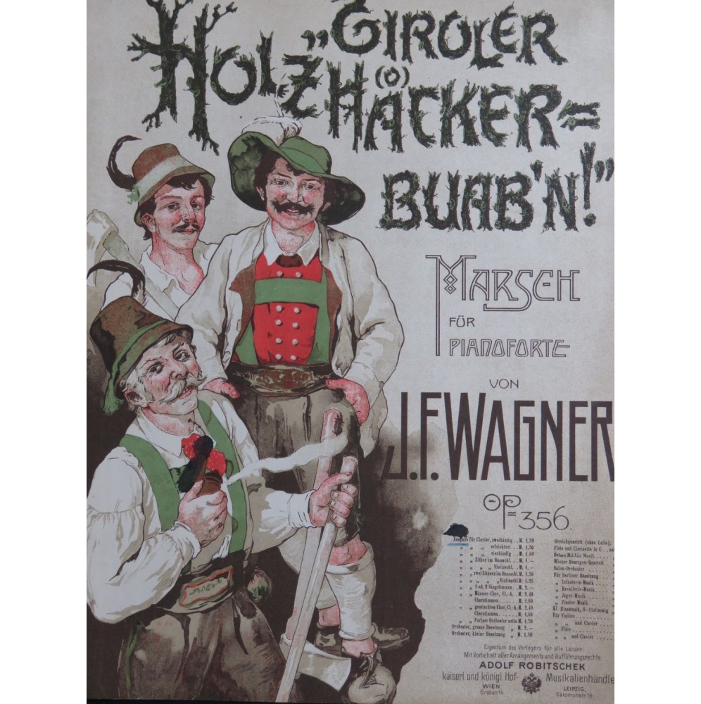 WAGNER J. F. Tiroler Holzhackerbuab'n ! Piano