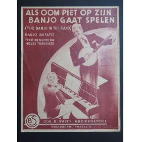 THEUNISSE H. Als Oom Piet op zijn banjo gaat spelen... Chant Piano