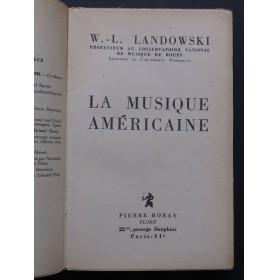 LANDOWSKI W. L. La Musique Américaine 1952