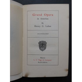 LAHEE Henry C. Grand Opera in America 1901