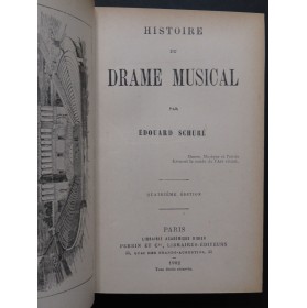 SCHURÉ Edouard Histoire du Drame Musical 1902