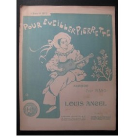 ANCEL Louis Pour éveilller Pierrette Piano 1902