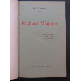 POIRÉE Élie Richard Wagner L'Homme Le Poète Le Musicien 1921