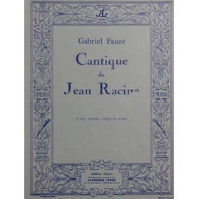 FAURÉ Gabriel Cantique de Jean Racine Chant Piano ou Orgue