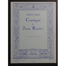 FAURÉ Gabriel Cantique de Jean Racine Chant Piano ou Orgue