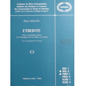 SEGUIN Pierre Etreinte Piano Trombone ou Trompette ou Cornet 1988