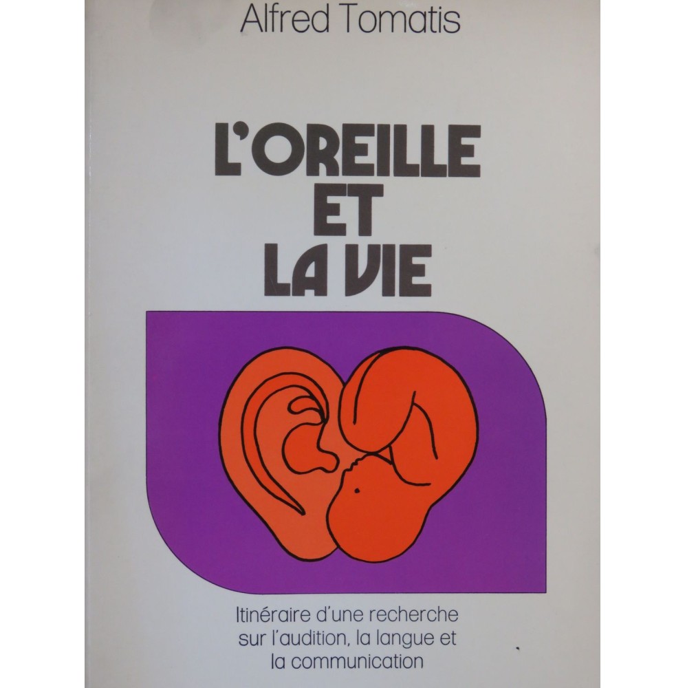 TOMATIS Alfred L'Oreille et la Vie 1986