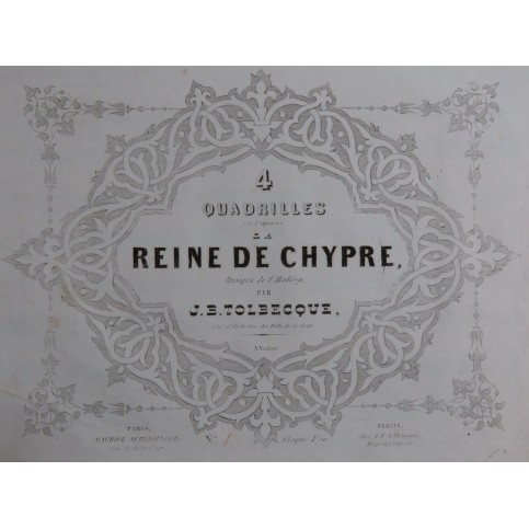 TOLBECQUE J. B. La Reine de Chypre Quadrille No 1 Piano ca1845