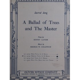 CHADWICK G. W. A Ballad of Trees and The Master Chant Piano 1927