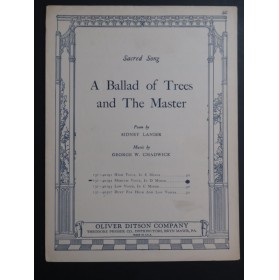 CHADWICK G. W. A Ballad of Trees and The Master Chant Piano 1927