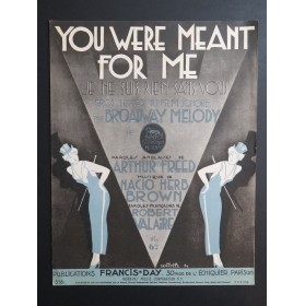 BROWN Nacio Herb You were meant for me Chant Piano 1930