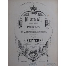 KETTERER Eugène Oh! Dites Lui Piano ca1880