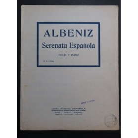 ALBENIZ Isaac Serenata Espanola Violon Piano