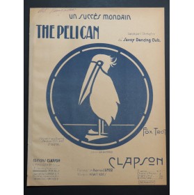 CLAPSON The Pelican Fox-Trot pour Piano 1919