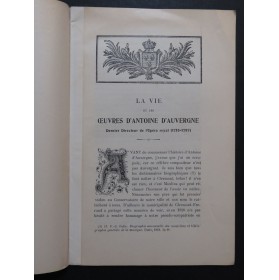 DU ROURE DE PAULIN La Vie et les Oeuvres d'Antoine d'Auvergne 1911