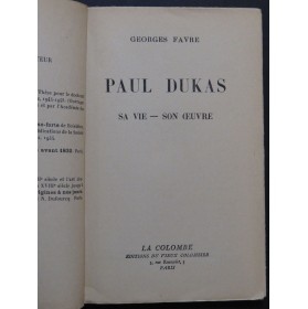 FAVRE Georges Paul Dukas Sa Vie Son Oeuvre 1948