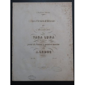 LEDUC Alphonse Les Fleurs d'Orient op 116 Piano 4 mains ca1845