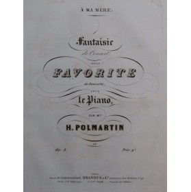 POLMARTIN H. Fantaisie sur La Favorite Donizetti op 2 Piano ca1850