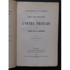 DE LA LAURENCIE Lionel Les Créateurs de l'Opéra Français 1930