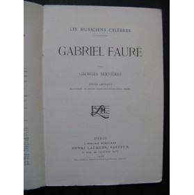 SERVIÈRES Georges Gabriel Fauré Etude Critique 1930