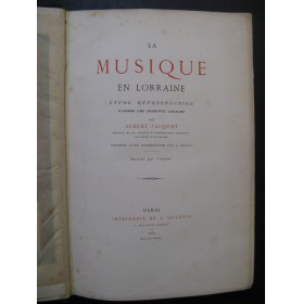 JACQUOT Albert La Musique en Lorraine 1882