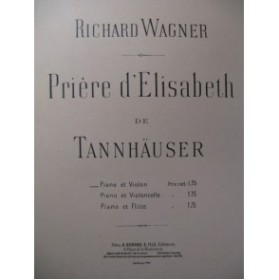 WAGNER Richard Prière d'Elisabeth de Tannhäuser Violon Piano 1896