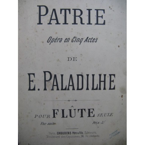 PALADILHE E. Patrie Opera pour Flûte seule ca1886
