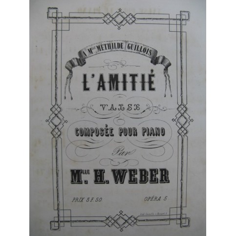 WEBER Mlle. H. L'Amitié Valse Piano XIXe