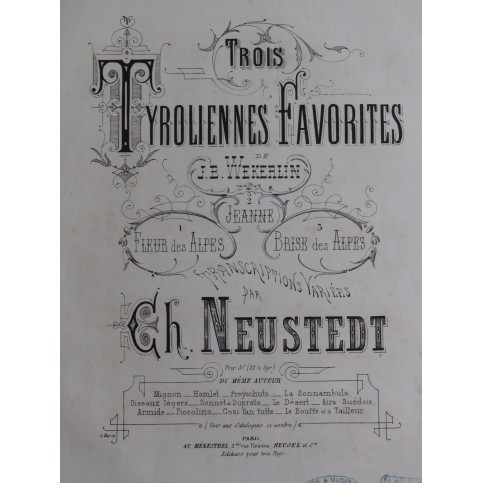 NEUSTEDT Charles Fleur des Alpes Tyrolienne Piano 1873