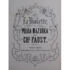 FAUST Carl La Violette op 8...