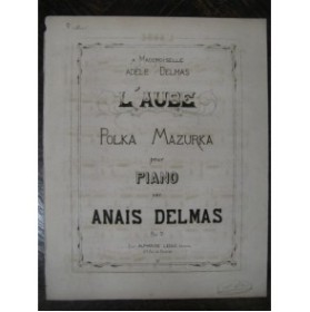 DELMAS Anaïs L'Aube Piano 1870