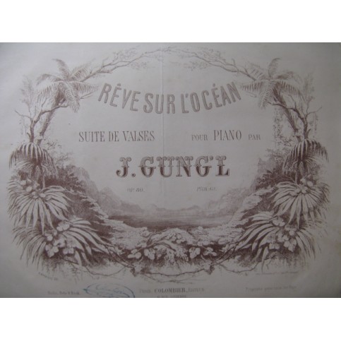 GUNG'L J. Rêve sur l'Océan Piano ca1860