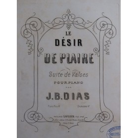 DIAS J. B. Le désir de...