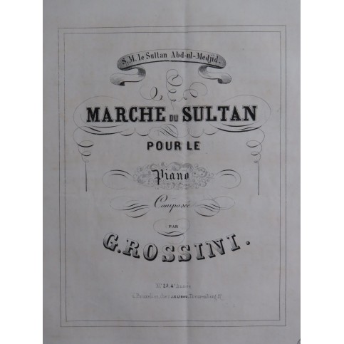 ROSSINI G. Marche du Sultan Piano ca1850