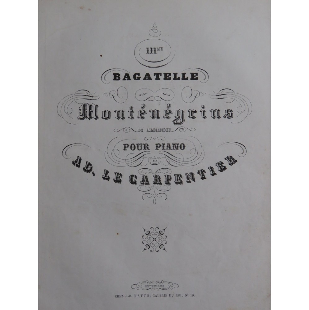 LE CARPENTIER Adolphe Bagatelle No 111 Monténégrins Piano ca1850