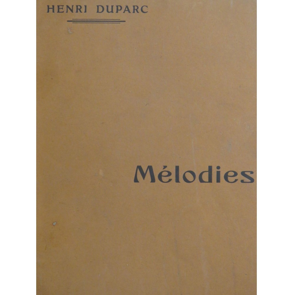 DUPARC Henri Mélodies Piano Chant 1911