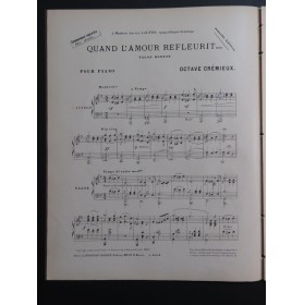 CRÉMIEUX Octave Quand L'Amour Refleurit Piano 1905