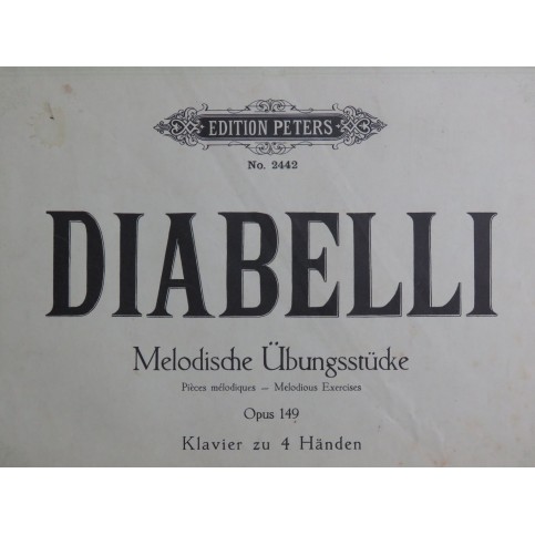 DIABELLI Anton Pièces Mélodiques op 149 Piano 4 mains