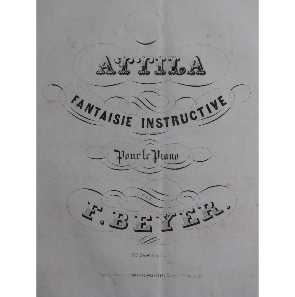 BEYER Ferdinand Attila op 36 Piano XIXe siècle